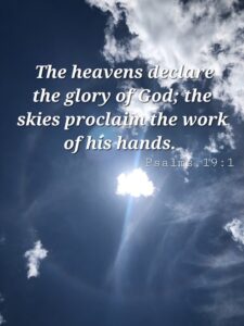 Heavens declare the glory of god
